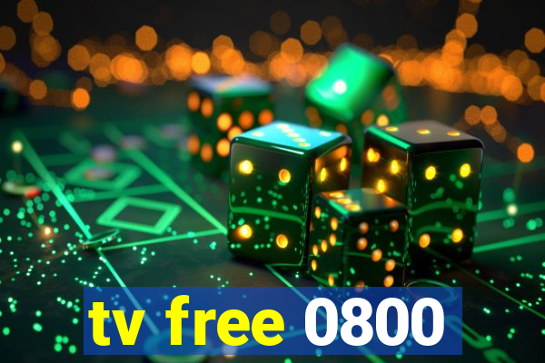 tv free 0800